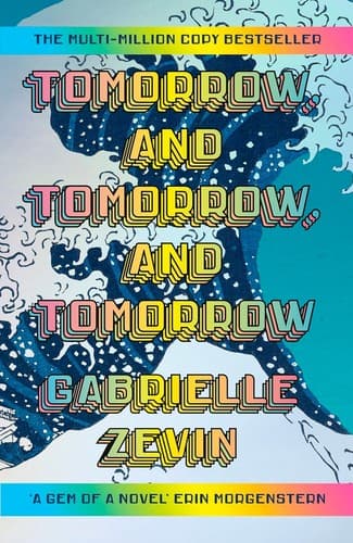 Tomorrow, and Tomorrow, and Tomorrow by Gabrielle Zevin